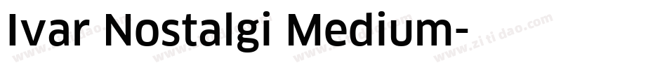 Ivar Nostalgi Medium字体转换